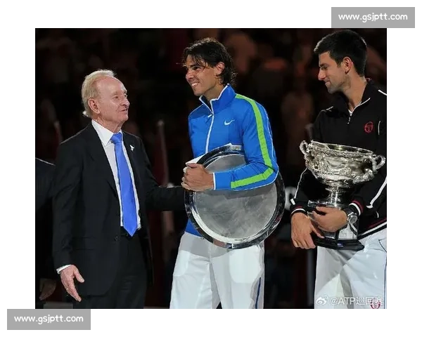 纳达尔与德约科维奇宿命对决书写网坛时代双雄传奇巅峰较量影响历史走向